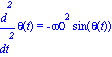 diff(theta(t), `$`(t, 2)) = -omega0^2*sin(theta(t))
