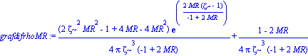 grafdifrhoMR := 1/4*(2*zeta^2*MR^2-1+4*MR-4*MR^2)*exp(2*MR*(zeta-1)/(-1+2*MR))/(Pi*zeta^3*(-1+2*MR))+1/4*(1-2*MR)/(Pi*zeta^3*(-1+2*MR))