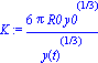 K := 6*Pi*R0*y0^(1/3)/y(t)^(1/3)