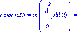 ecuac1xlib := m*diff(xlib(t), `$`(t, 2)) = 0