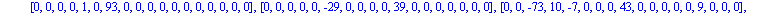 CT := matrix([[0, 0, 0, -19, 40, 0, 0, 0, 0, 0, 0, 0, 0, -85, 0, -68, 25, 0], [0, 0, 0, 0, 0, 0, 0, 0, 0, 0, 0, 0, 0, 0, 0, 0, 0, 0], [30, 0, 0, 0, 43, 0, 0, 0, 0, -67, -48, 0, 0, 0, 0, 0, 0, 0], [99,...