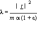 lambda = abs(L)^2/(m*alpha*(1+epsilon))
