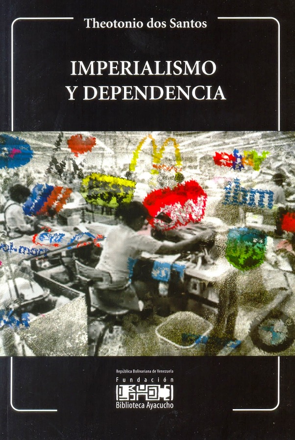 Imperialismo y dependencia (Theotonio dos Santos)