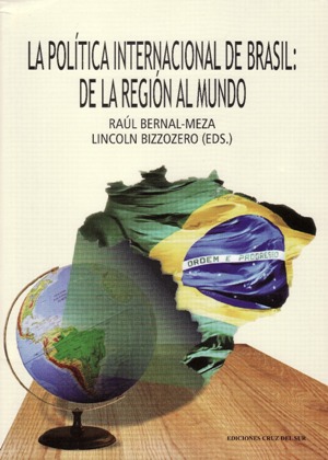 La política internacional de Brasil: de la región al mundo