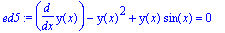 ed5 := diff(y(x),x)-y(x)^2+y(x)*sin(x) = 0