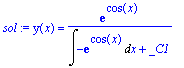 sol := y(x) = exp(cos(x))/(Int(-exp(cos(x)),x)+_C1)
