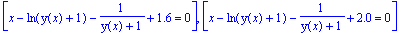 L := [x-ln(y(x)+1)-1/(y(x)+1) = 0], [x-ln(y(x)+1)-1/(y(x)+1)+.4 = 0], [x-ln(y(x)+1)-1/(y(x)+1)+.8 = 0], [x-ln(y(x)+1)-1/(y(x)+1)+1.2 = 0], [x-ln(y(x)+1)-1/(y(x)+1)+1.6 = 0], [x-ln(y(x)+1)-1/(y(x)+1)+2....
