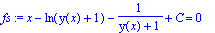 fs := x-ln(y(x)+1)-1/(y(x)+1)+C = 0
