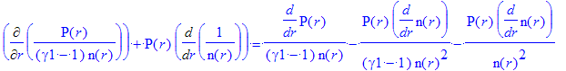 Diff(1/(gamma1-1)*P(r)/n(r),r)+P(r)*Diff(1/n(r),r) = 1/(gamma1-1)*diff(P(r),r)/n(r)-1/(gamma1-1)*P(r)/n(r)^2*diff(n(r),r)-P(r)/n(r)^2*diff(n(r),r)