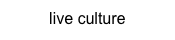 live culture